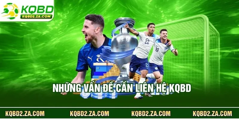 Những vấn đề cần liên hệ KQBD